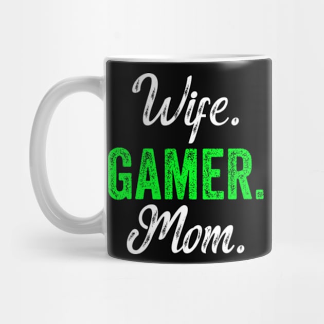 Wife Gamer Mom by CreativeSalek